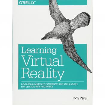 Learning Virtual Reality: Developing Immersive Experiences and Applications for Desktop, Web, and Mobile