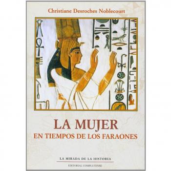 Mujer en tiempos de los faraones, La