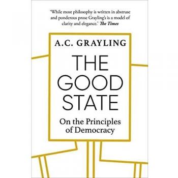 The Good State : On the Principles of Democracy