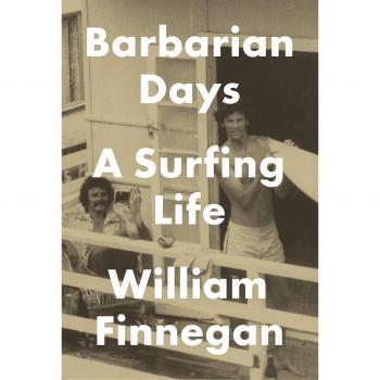 Barbarian Days: A Surfing Life