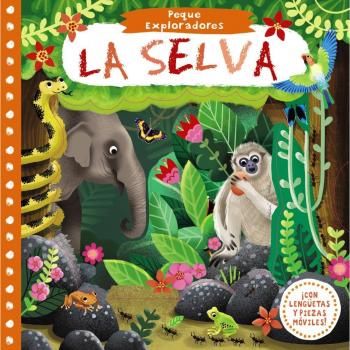 Peque Exploradores. La selva - Varios Autores