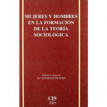 Mujeres y Hombres en la Formación de la teoría sociológica: 7