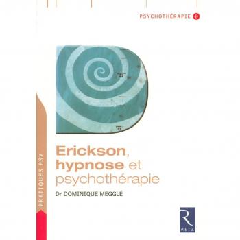 Erickson Hypnosis and Psychotherapy Guide by Dominique Megglé