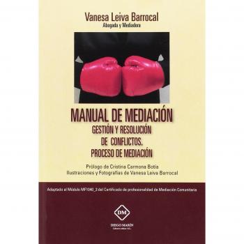 MANUAL DE MEDIACION. GESTION Y RESOLUCION DE CONFLICTOS. PROCESO DE MEDIACION