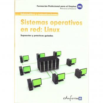 Sistemas Operativos En Red. Linux. Formación Para El Empleo
