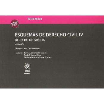 Tomo XXXVII Esquemas de Derecho Civil IV Derecho de Familia 3ª Edición 2017