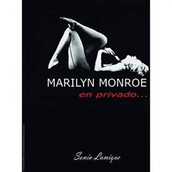 Marilyn Monroe: En Privado