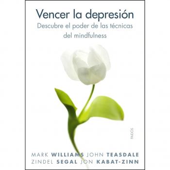 Vencer la depresión: Descubre el poder de las técnicas del mindfulness