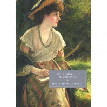 Libro La Creación de una Marquesa - Frances Hodgson Burnett, Edición Persephone