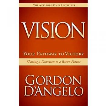Vision: Your Pathway to Victory - A Guide by Gordon D'Angelo