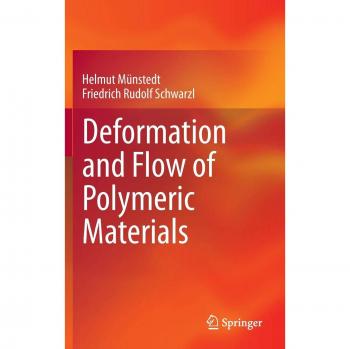 Deformation and Flow of Polymeric Materials