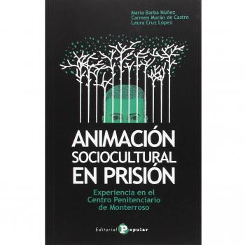 Animación sociocultural en prisión: Experiencia en el Centro Penitenciario de Monterroso
