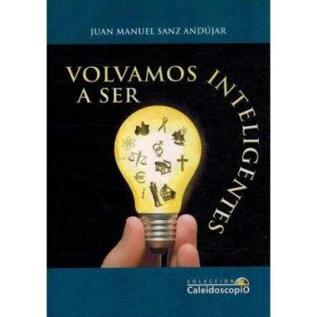 Volvamos a ser inteligentes