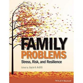 Family Problems: Stress, Risk, and Resilience