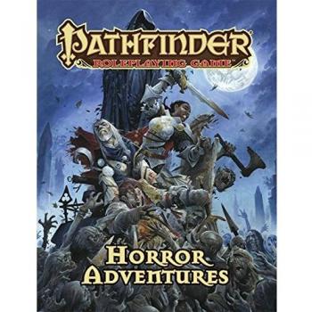 Pathfinder Roleplaying Game: Horror Adventures