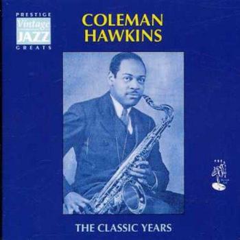 Classic Years - Coleman Hawkins