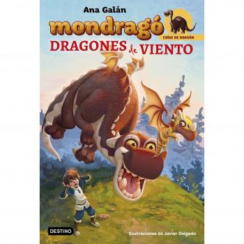 Mondragó. Dragones de viento: Ilustraciones de Javier Delgado - Ana Galán