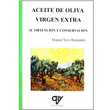 ACEITE DE OLIVA VIRGEN EXTRA. SU OBTENCION Y CONSERVACION