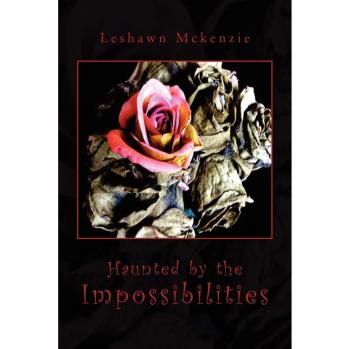 Haunted by the Imposibilidades - Edición en Rústica de Leshawn McKenzie