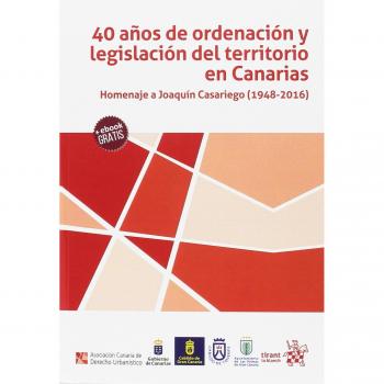 40 Años de Ordenación y Legislación del Territorio en Canarias