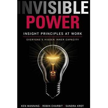 Invisible Power: Insight Principles at Work: Insight Principles at Work: Everyone's Hidden Capacity