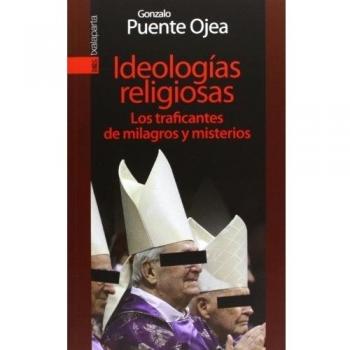 Ideologías religiosas: Los traficantes de milagros y misterios
