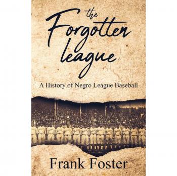 La Liga Olvidada: Historia del Béisbol de las Ligas Negras (Cortos Históricos, Volumen 2)