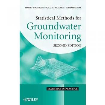 Statistical Methods for Groundwater Monitoring: Second Edition (Statistics in Practice)