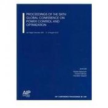 Proceedings of the Sixth Global Conference on Power Control and Optimization: Las Vegas, Nevada, USA, 6-8 August 2012: 1499