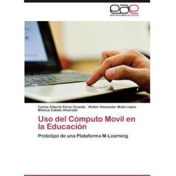 Uso del Cómputo Movil en la Educación: Prototipo de una Plataforma M-Learning