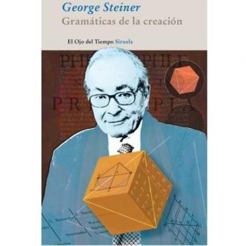 Gramáticas de la creación: 61 - George Steiner