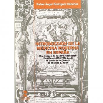 Introdución de la medicina moderna en España : una imagen de nuestra renovación científica