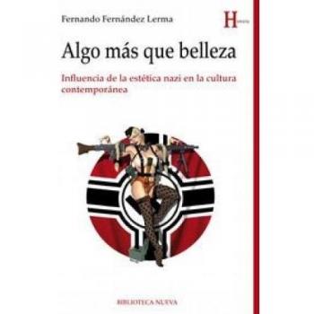 Algo Más Que Belleza: INFLUENCIA DE LA ESTÉTICA NAZI EN LA CULTURA CONTEMPORÁNEA