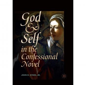 God and Self in the Confessional Novel
