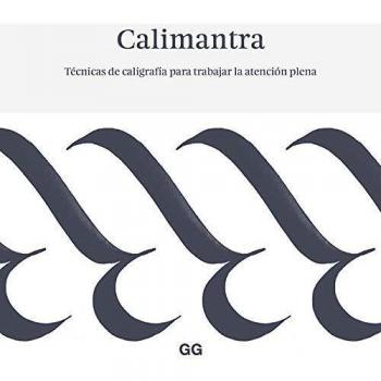 Calimantra: Técnicas de caligrafía para trabajar la atención plena