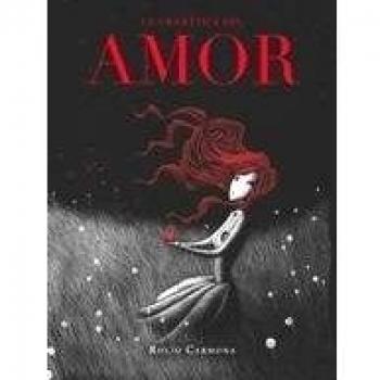 GRAMÁTICA DEL AMOR LA