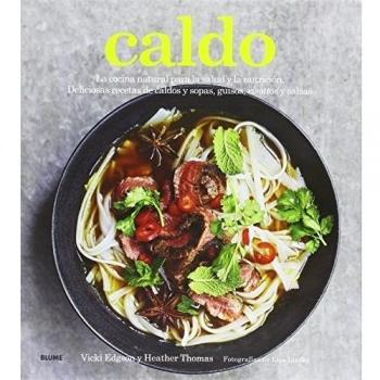 Caldo: La cocina natural para la salud y la nutrición