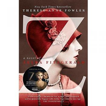 Z: Una Novela sobre Zelda Fitzgerald - Therese Anne Fowler