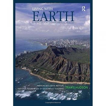 Living with Earth: An Introduction to Environmental Geology