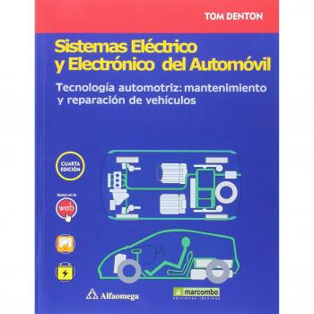 Sistemas eléctrico y electrónico del automóvil. Tecnología automotriz: mantenimiento y reparación de vehículos
