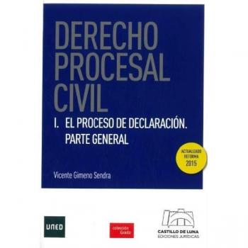 Derecho Procesal Civil I: El Proceso de Declaración. Parte General
