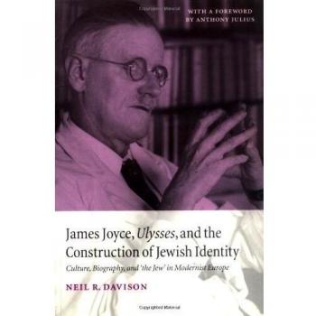 Ulysses de James Joyce: Identidad Judía, Cultura y Biografía en Europa Modernista - Edición en Rústica