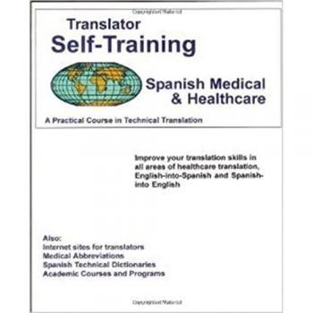 Translator Self-Training Program, Spanish Medical & Healthcare: A Practical Course in Technical Translation