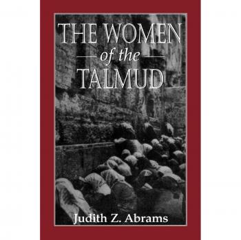 Women of the Talmud: Insights and Perspectives on Jewish Female Figures