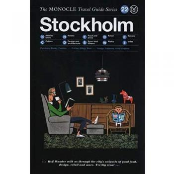 The Monocle Travel Guide to Stockholm: The Monocle Travel Guide Series