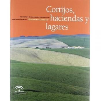 Cortijos, Haciendas Y Lagares