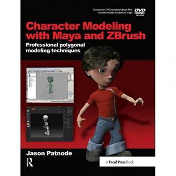 Character Modeling with Maya and ZBrush: Professional polygonal modeling techniques