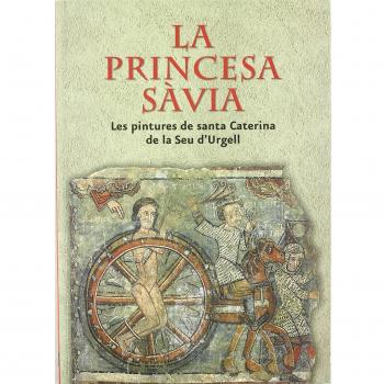 Princesa sàvia. Les pintures de Santa Caterina de la Seu d'Urgell