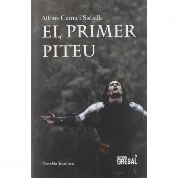 El Primer Piteu - Alfons Cama I Saballs