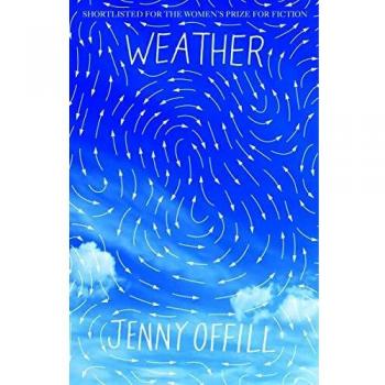 Weather: SHORTLISTED FOR THE WOMEN'S PRIZE FOR FICTION: A Novel